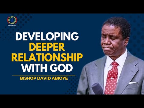 Why you need to know God for yourself. Bishop Abioye's insightful teaching on getting to Know God
