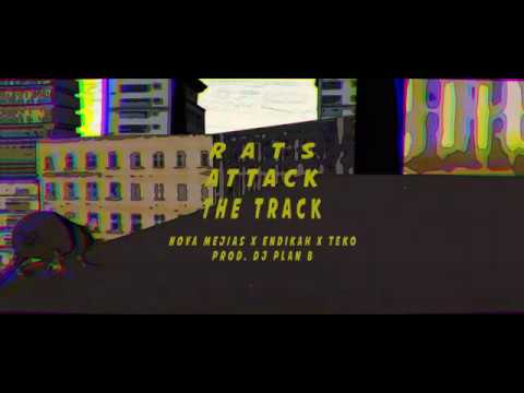 NOVA MEJÍAS X ENDIKAH X TEKO - Rats Attack the Track (PROD. DJ PLAN B)