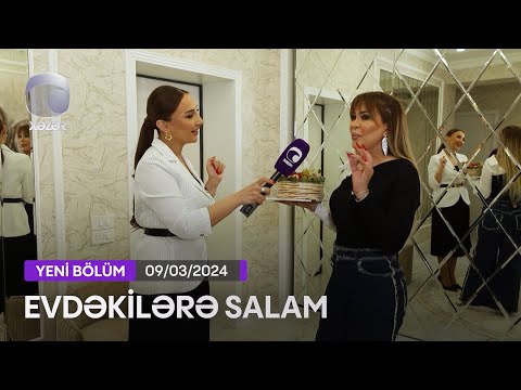 Evdəkilərə Salam - Ülviyyə Namazova  09.03.2024