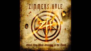 Zimmers Hole - What&#39;s my name...Evil!