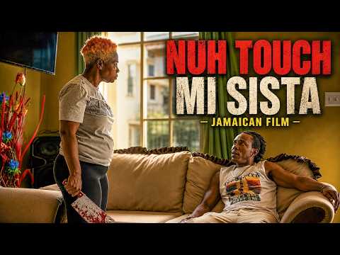 NUH TOUCH MI SISTA | FULL JAMAICAN | NEW MOVIE | 2026 | DRAMA