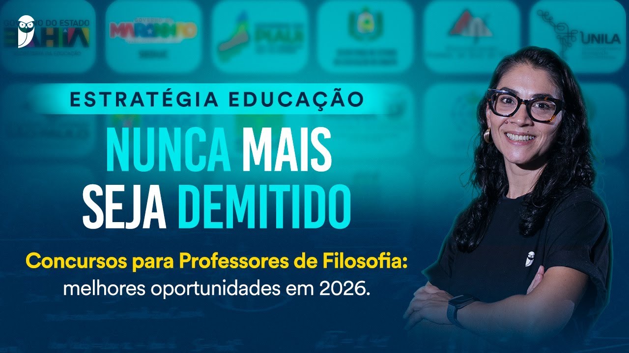 Concursos para Professores de Filosofia: melhores oportunidades em 2026. – Estratégia Educação