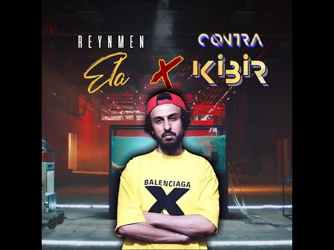 Ela x Kibir (Reynmen, Contra)