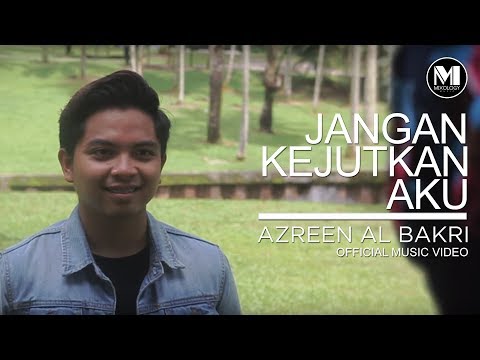OST DIA | Azren Al Bakri - Jangan Kejutkan Aku (Official Music Video)