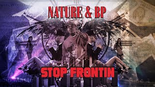 Nature &amp; BP &#39;Stop Frontin&#39; Official Video Def Squad Streaming