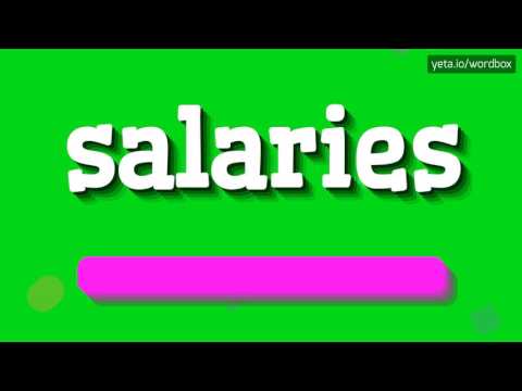 SALARIES - HOW TO PRONOUNCE SALARIES? ALL ABOUT SALARIES: HOW TO SAY, DEFINITION, AND USE