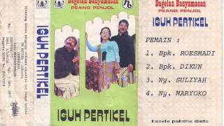 Download lagu Dagelan Banyumasan Peang Penjol lakon Iguh Pertikel mp3
