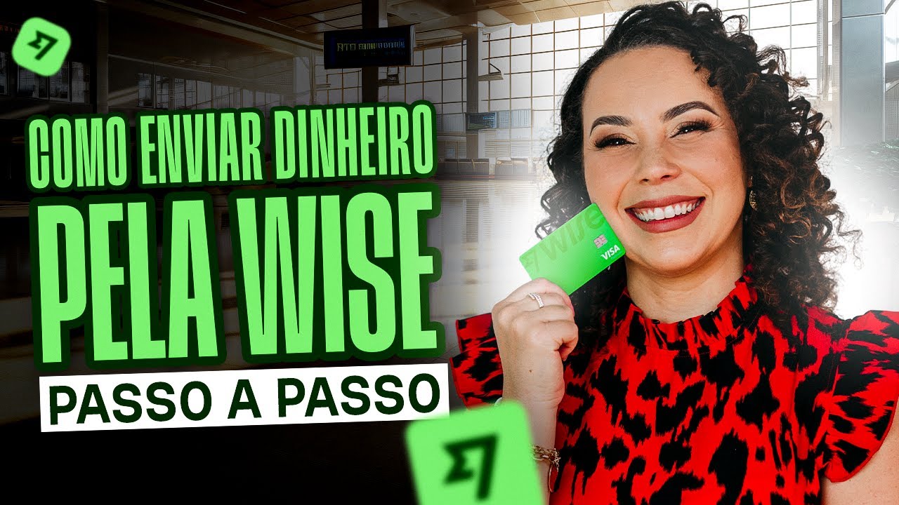 Passo a Passo de Como Enviar Dinheiro com a Wise (2024)