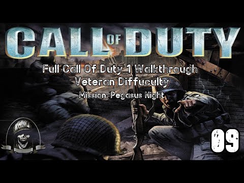Call Of Duty 1 - Full Game Walkthrough Part 9 - U.K. Campaign: Pegasusnight (Veteran Difficulty)