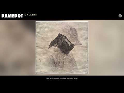 Damedot - My Lil Shit (Official Audio)