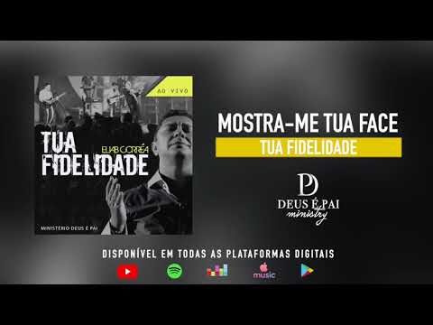 Deus é Pai Ministry - Mostra me Tua Face (Eliab Corrêa)