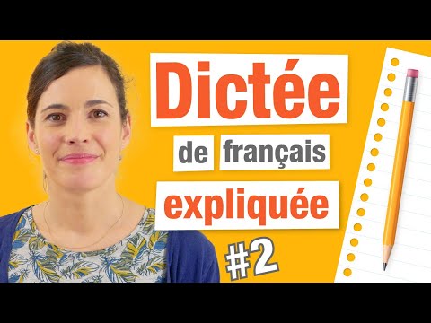 Dictée en Français #2 : Ferez-vous un sans-faute (Corrections + Explications)