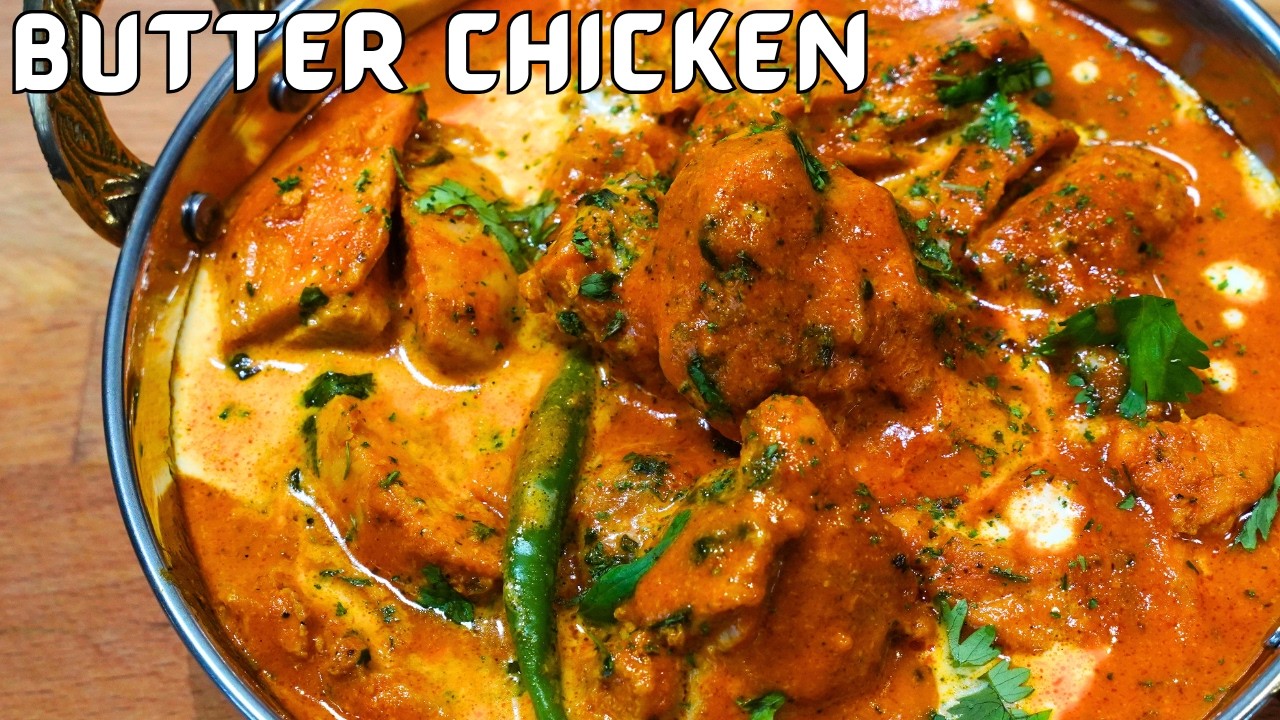 How To Make Restaurant Style BUTTER CHICKEN At Home | Murgh Makhani