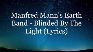 Manfred Mann&#39;s Earth Band - Blinded By The Light (Lyrics HD)