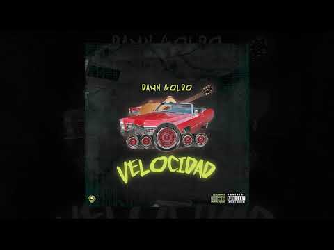 Damn Goldo - Velocidad