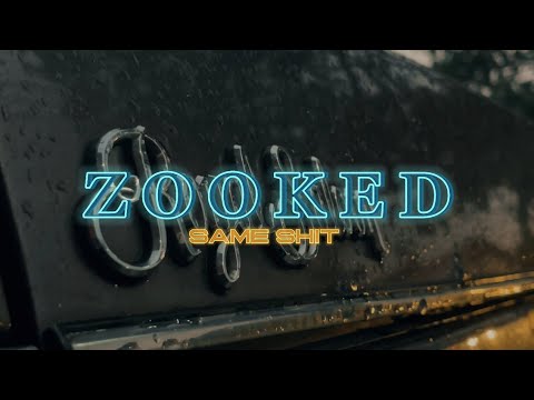 ZOOKED - SAME SHIT (Official Music Video)