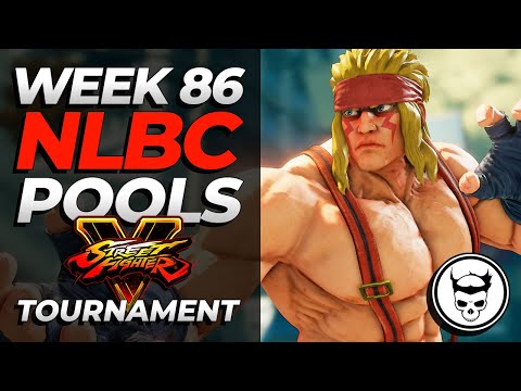NLBC #86 - SFV Pools ft. nycfurby, Punk, iDom | Street Fighter V Tournament