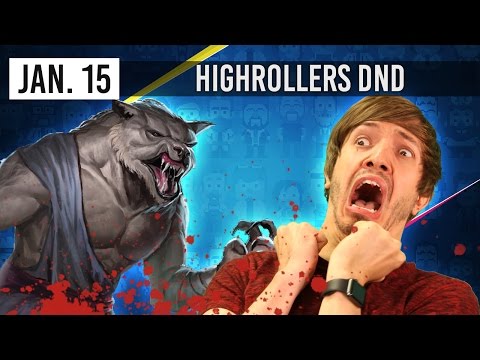 Werewolves! -  HighRollers D&D: Episode 36 (15th January 2017)