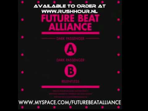 FUTURE BEAT ALLIANCE - relentless  (rush hour recordings)