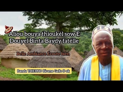 Aliou Bouya Thioukél Sow E Douyel Binta Baydy fatélle @beytango tv