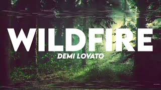 Demi Lovato - Wildfire (Lyrics)