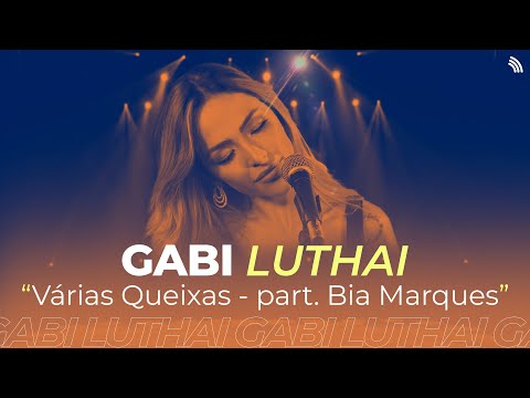 Gabi Luthai  - Várias Queixas part. Bia Marques | ONErpm Showcase