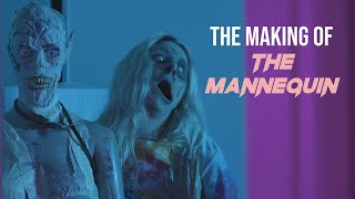 The Making Of The Mannequin (A Short Horror Film)