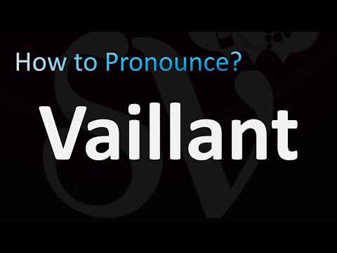 How to Pronounce Vaillant (Boiler Brand, Group)