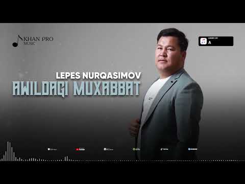 Lepes Nurqasimov - Awildagi muxabbat | Лепес Нуркасымов - Ауылдагы мухаббат