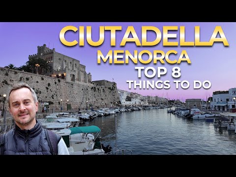 TOP 8 - Ciutadella, Menorca, Spain - Things to See and Do 🇪🇸