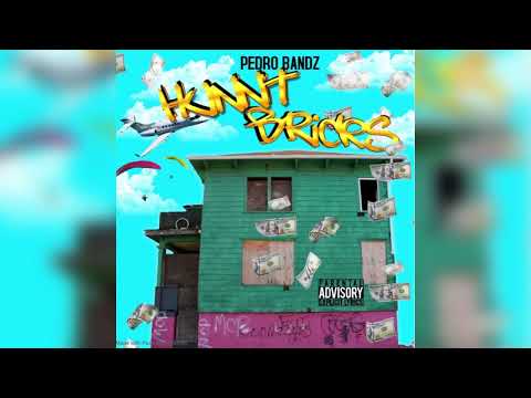 Pedro Bandz - “Hunnit Bricks”