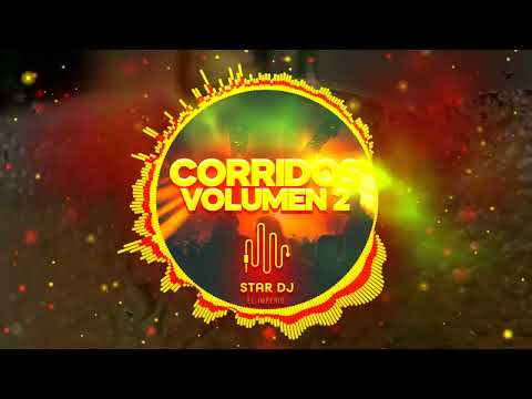 Corridos Mix Vol 2 By Star Dj