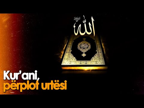 Kurani - Fjala e Allahut te Madheruar! Urtesia qe nuk duhet humbur