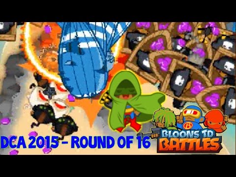 BTD Battles - E78 - DCA 2015 - Round of 16