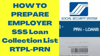 HOW TO PREPARE RTPL-PRN SSS LOAN COLLECTION LIST FOR EMPLOYER|CREATE|EDIT|DOWNLOAD LCL