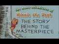 The Many Adventures Of Winnie The Pooh The Story Behind The Masterpiece
