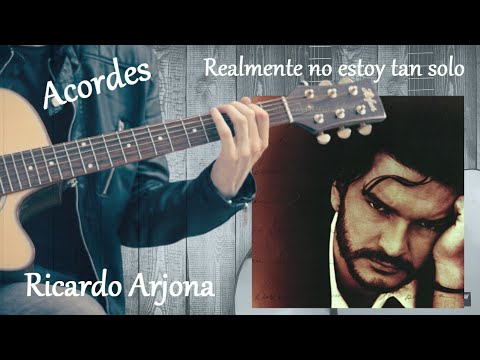 Realmente No Estoy Tan Solo - Ricardo Arjona
