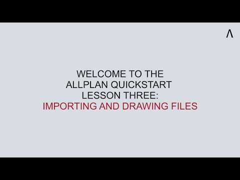 Allplan QuickStart: Buildings Lesson 3 - Importing and Drawing Files
