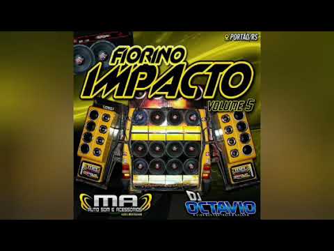 FIORINO IMPACTO (VOLUME 05) - DJ OCTAVIO RS