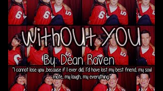 Without You- Dean Raven (Lyrics on screen)