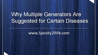 Why Multiple Generators Are Suggested for Certain Diseases