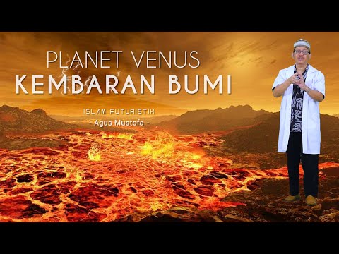 Islam Futuristik eps.4 - PLANET VENUS KEMBARAN BUMI
