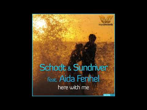 Schodt & Sundriver feat. Aida Fenhel - Here with Me (Sundriver Vocal Mix)
