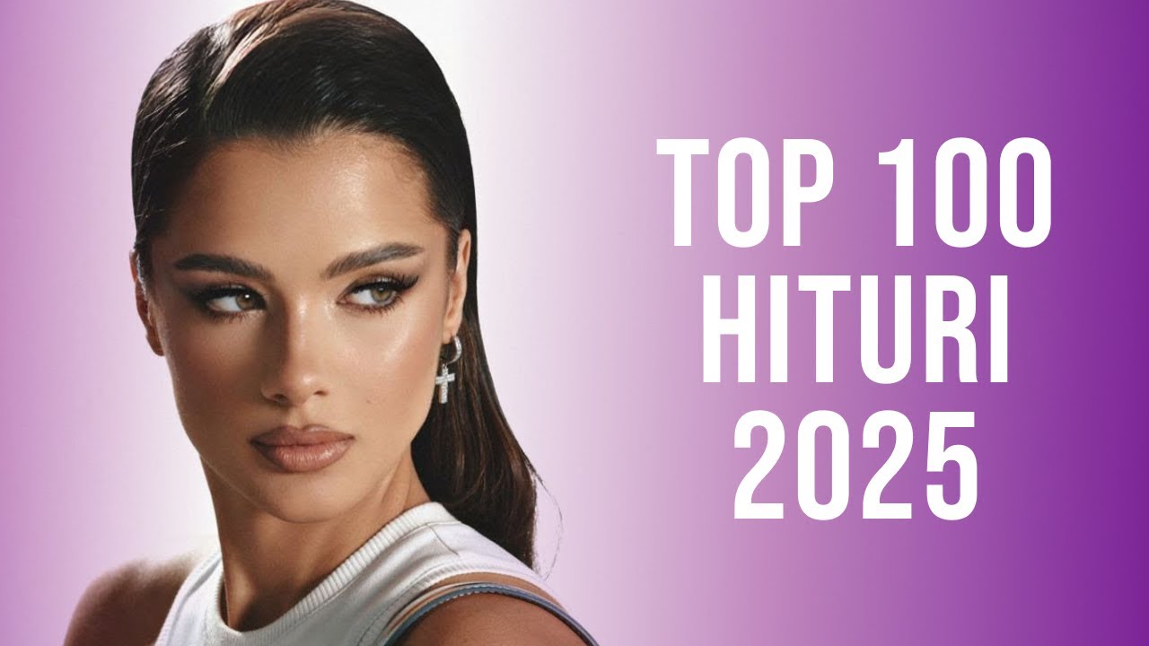 Hituri Romanesti 2025 Top 100 🔥