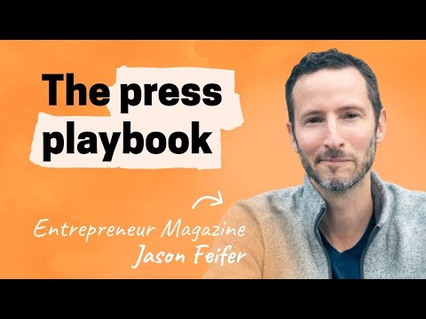How to get press for your product | Jason Feifer (editor in chief of Entrepreneur magazine)