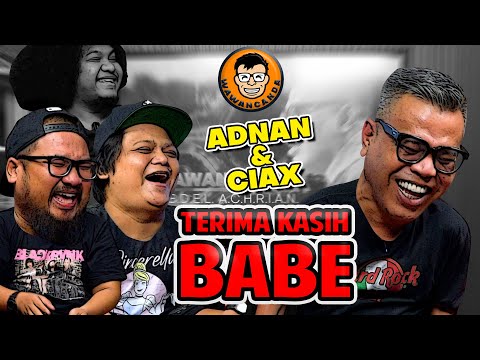 WAWANCANDA ADNAN & CIAX - TERIMA KASIH BABE