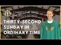 Thirty-second Sunday in Ordinary Time - Fr. Len, Christ the King, Tampa November 6, 2022