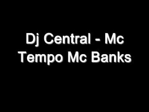 Dj Central - Mc Tempo Mc Banks