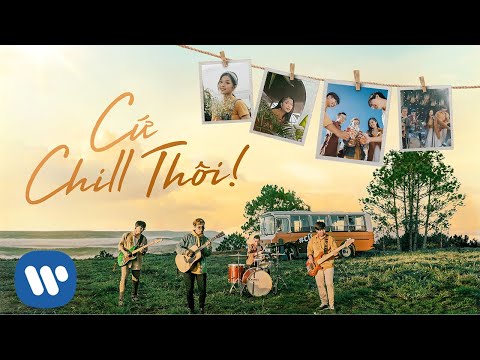 Cứ Chill Thôi - Chillies (Official Music Video) ft Suni Hạ Linh & Rhymastic
