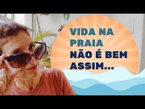 What nobody tells you about the "simple life" at the beach - things I learned living on the coast 🌊